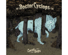 doctor-cyclops-local-dogs copy