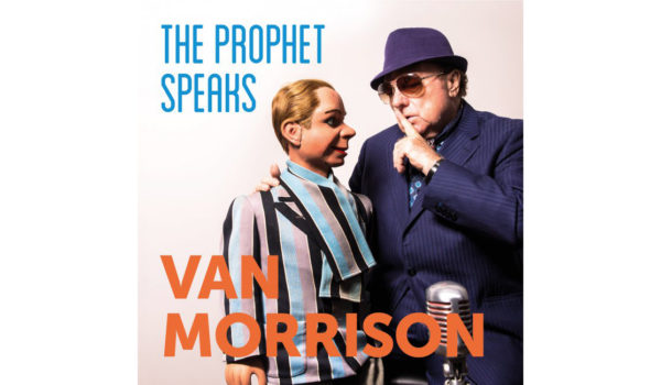5010-van-morrison-the-prophet-speaks-20181206203826 copy