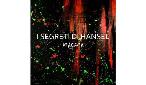 I-Segreti-di-Hänsel-la-recensione-di-Atacama copy